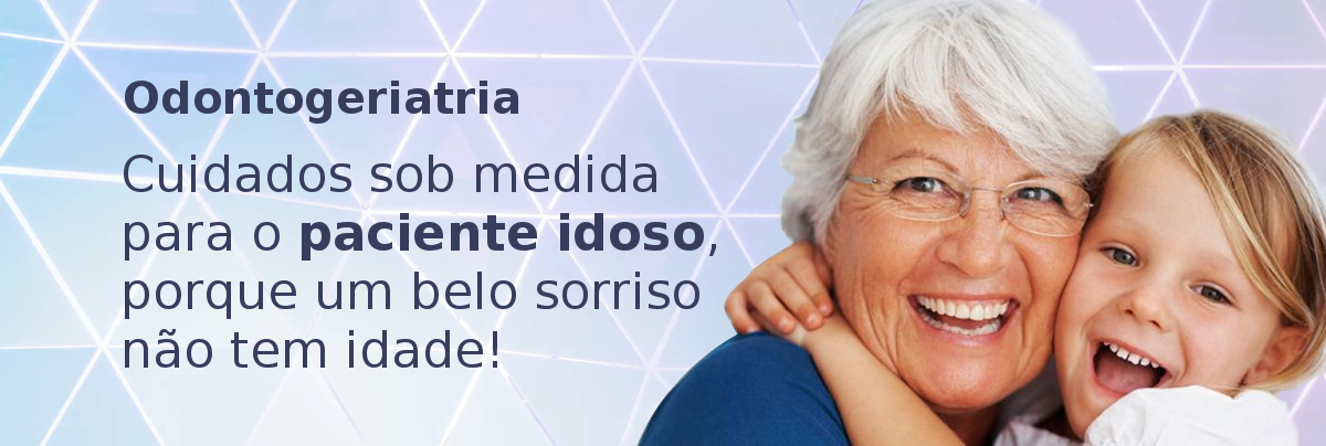 Odontogeriatria: Cuidados sob medida para o paciente idoso, porque um belo sorriso não tem idade!